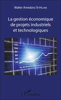 La Gestion éConomique De Projets Industriels Et Technologiques St-Hilaire Buch