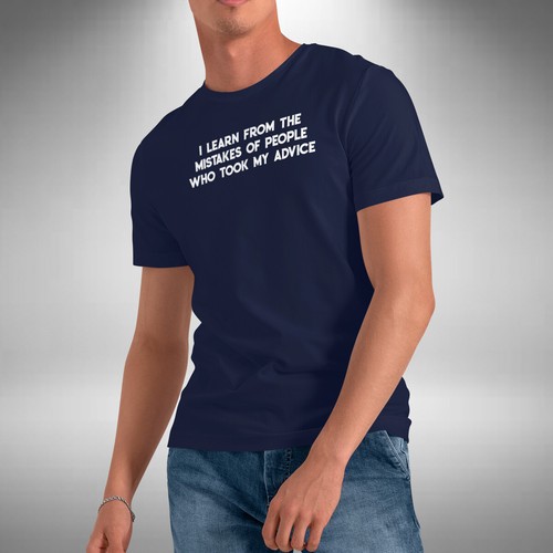 Funny T-Shirt I Learn From Mistakes People Who Took My Advice Small to 5XL - Picture 3 of 6