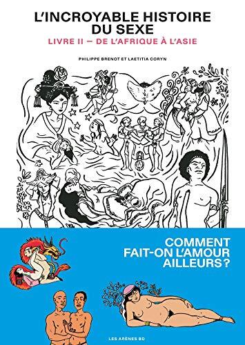 L'Incroyable Histoire du sexe - livre 2 de l'Afrique à l'A... by Coryn, Laetitia - Picture 1 of 2