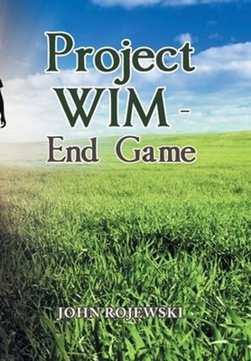 Project Wim - End Game by John Rojewski (English) Hardcover Book