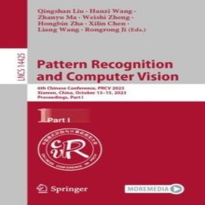 Pattern Recognition and Computer Vision 6th Chinese Conference PR
