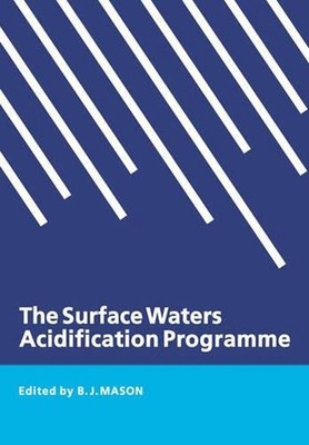 The Surface Waters Acidification Programme by B.J. Mason (English) Paperback Boo