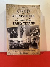 A Priest, a Prostitute and Some Other Early Texans by Don Blevins (2016,...