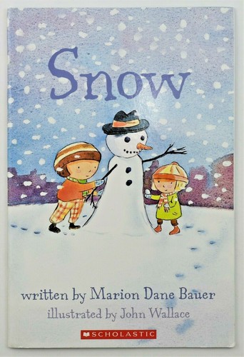 Snow  by Marion Dane Bauer ~ Ills John Wallace - Scholastic - Imagen 1 de 6