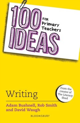 100 IDEAS FOR PRIMARY TEACHERS WRITING by Adam Bushnell Paperback Self Help