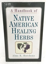 A Handbook of Native American Healing Herbs