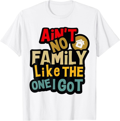 Ain't No Family Like The One I Got Funny Family Reunion 2025 T-Shirt Hoodie - Picture 7 of 18