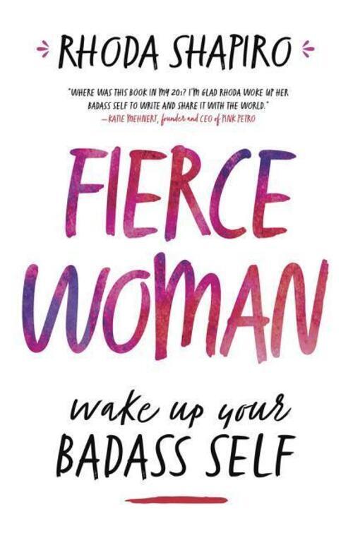 Thumbnail - Fierce Woman | Wake Up Your Badass Self | Rhoda Jordan Shapiro |