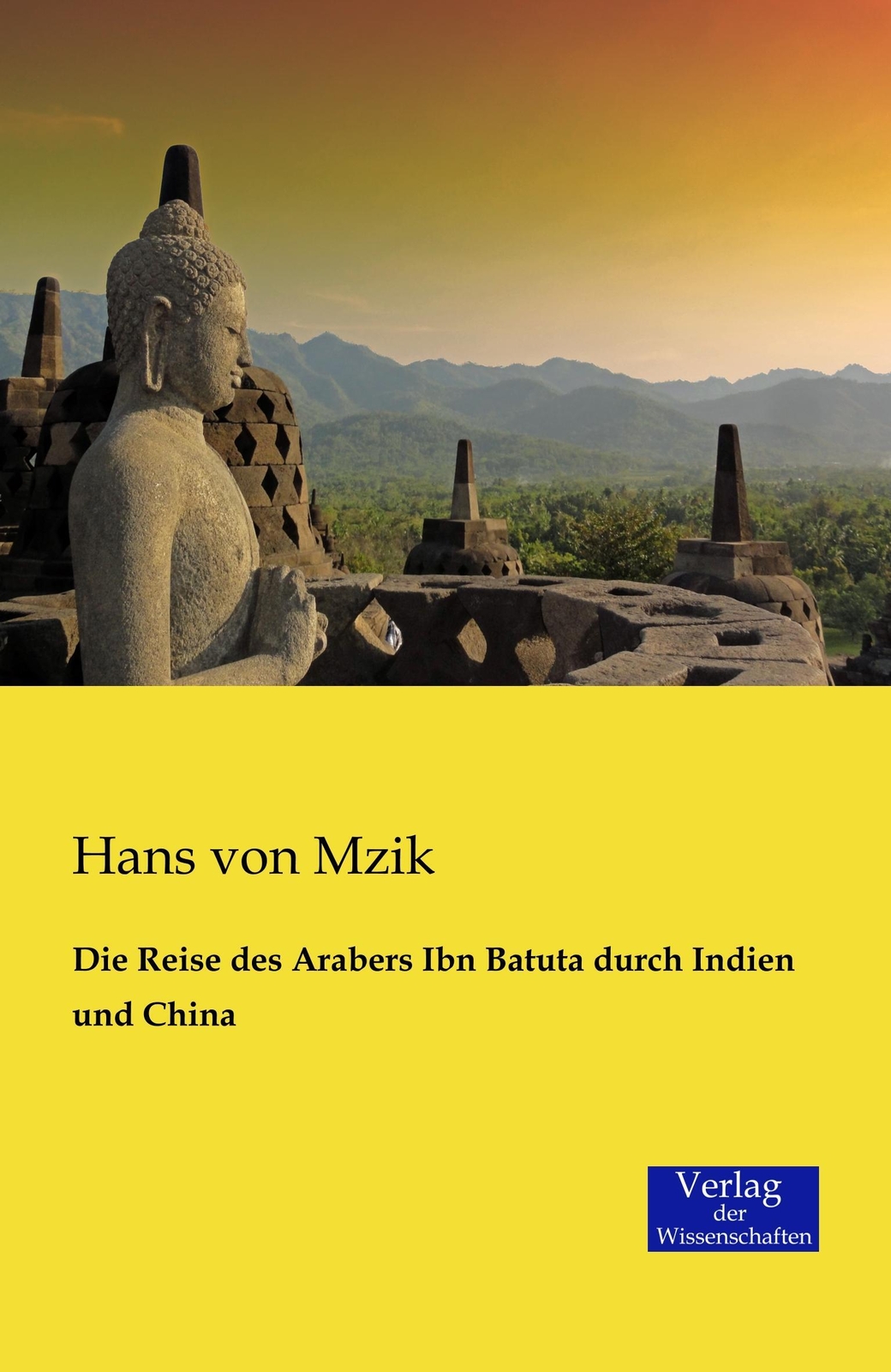 Thumbnail - Die Reise Des Arabers Ibn Batuta Durch Indien Und China | Hans Von