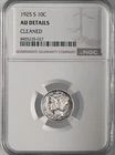 1925-S  10C MERCURY SILVER DIME  NGC AU DETAILS "CLEANED"  #8405235-027