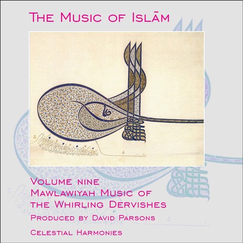 The Music of Islam Vol. 9: Mawlawiyah Music of the Whirling Dervishes - Picture 1 of 1