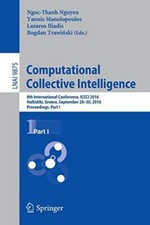 Computational Collective Intelligence : 8th Int. Nguyen, Manolopoulos, Iliad<|