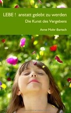 Lebe !  anstatt gelebt zu werden: Die Kunst des Ver... | Buch | Zustand sehr gut