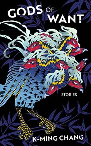 Gods of Want: A New York Times Notable Book of 2022 - Chang, K-Ming