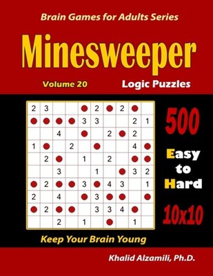 Alzamili - Minesweeper Logic Puzzles  500 Easy to Hard 10x10    Keep - X555z