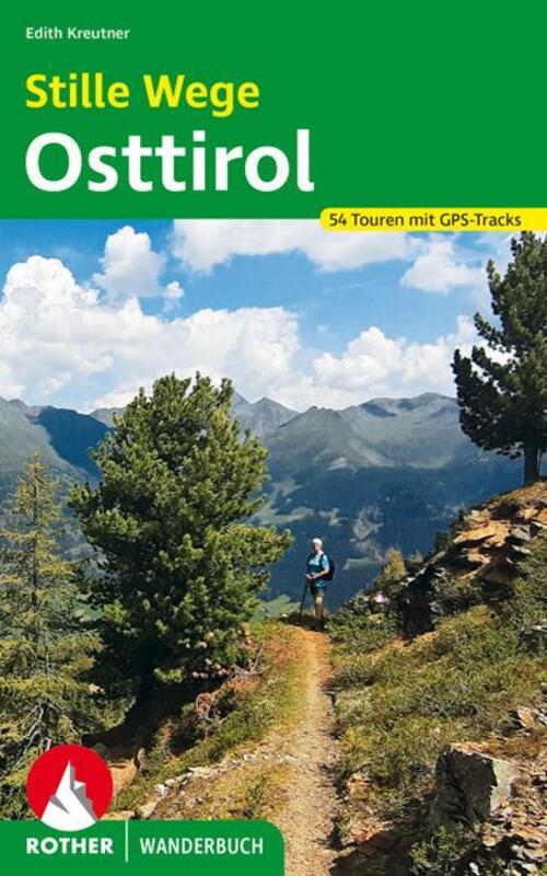 Thumbnail - Stille Wege Osttirol | 54 Touren Mit Gps-tracks | Edith Kreutner |