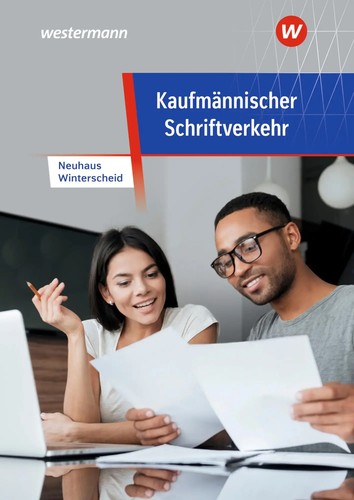Kaufmännischer Schriftverkehr. Schulbuch | Horst Neuhaus (u. a.) | Deutsch