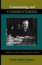 Charles Haddon Spurgeon Commenting and Commentaries (Paperback)