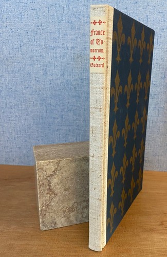 FRANCE OF TO-MORROW by Albert Léon Guérard, Grabhorn Press 1941 OCCUPIED NATION - Picture 2 of 13
