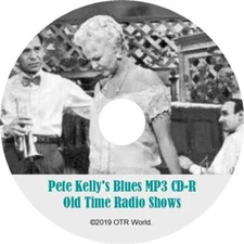 Pete Kelly's Blues OTR Old Time Radio Shows MP3 On CD 7 Episodes