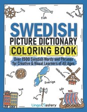 Swedish Picture Dictionary Coloring Book: Over 1500 Swedish Words and Phrase...