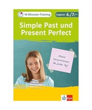 10-Minuten-Training Simple Past und Present Perfect. Englisch 6./7. Klasse: Klei