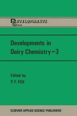 Developments in Dairy Chemistry3: Lactose and Minor Constituents by P.F. Fox (En