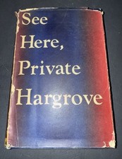 1942 SEE HERE, PRIVATE HARGROVE, By MARION HARGROVE, 3rd PRINTING August 1942