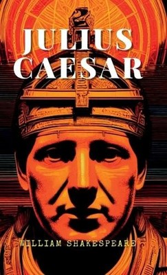 Julius Caesar by William Shakespeare Hardcover Book