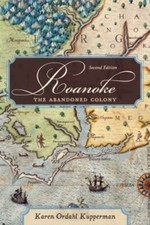 Roanoke : The Abandoned Colony Perfect Karen Ordahl Kupperman