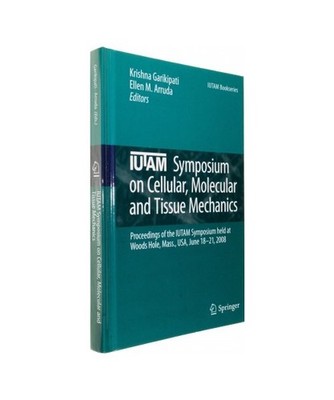 Iutam Symposium on Cellular, Molecular and Tissue Mechanics: Proceedings of the 