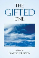 Eva Fischer-Dixon | The Gifted One | Taschenbuch | Englisch (2017) | Xlibris