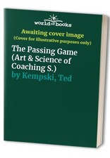 The Passing Game (Art & Science of Coa..., Kempski, Ted