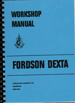 Fordson /"Dexta/" Tractor Workshop Manual Book