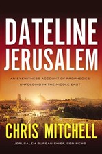 Dateline Jerusalem: An Eyewitness A..., Mitchell, Chris