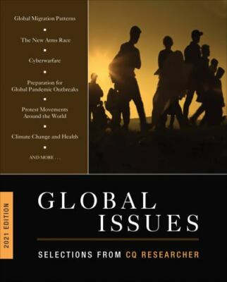Global Issues 2021 Edition : Selections from CQ Researcher by The Cq CQ...