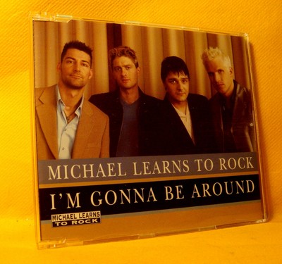 MAXI Single CD MICHAEL LEARNS TO ROCK I'm Gonna Be Around ...