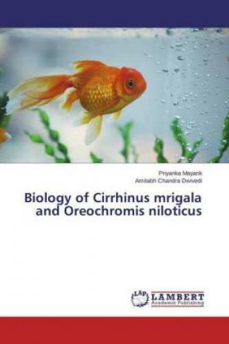 Biology Of Cirrhinus Mrigala And Oreochromis Niloticus 3081