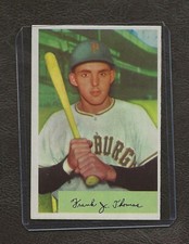 1954 Bowman Baseball #155 Frank Thomas, Pittsburgh Pirates, Rookie, NM!