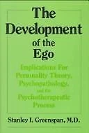 Development of the Ego: Implications for Personality Theory, Psychopathology,...