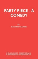 Party Piece - A Comedy | Richard Harris | Taschenbuch | Kartoniert / Broschiert
