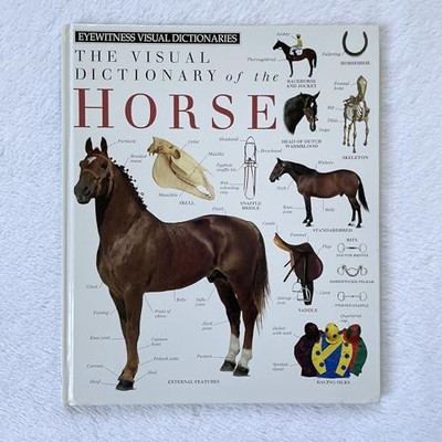 The Visual Dictionary of the Horse (E..., DK Publishing