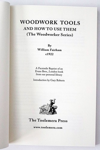 WOODWORK TOOLS AND HOW TO USE THEM by William Fairham c1922 REPRINT Collectible - Picture 2 of 11