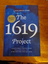 The 1619 Project 1st Ed. 1st Print Signed by Nikole Hannah Jones & Others