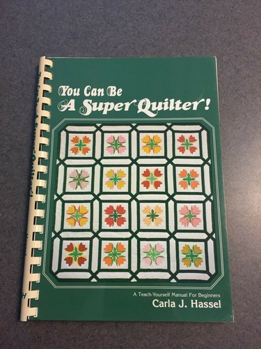 You Can Be A Super Quilter A Teach Yourself Manual Color Spiral Paperback 1980 - Picture 1 of 6