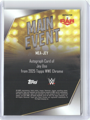 JEY USO 2025 Topps Chrome WWE AUTO MAIN EVENT REFRACTOR 124/175 Raw MEA-JEY - Picture 2 of 2
