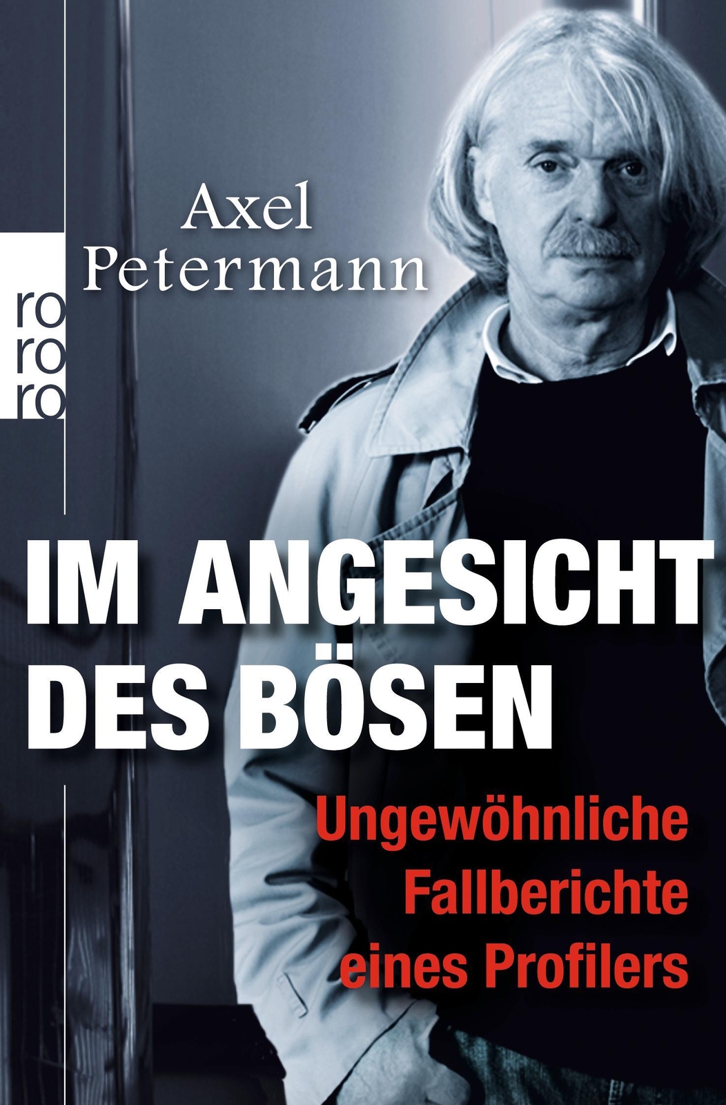 Angesicht Des Bösen | Ungewöhnliche Fallberichte Eines Profilers |