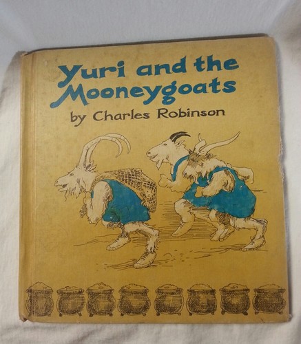 Yuri And The Mooneygoats Childrens Book by Charles Robinson 1969 First Printing - Imagen 1 de 10