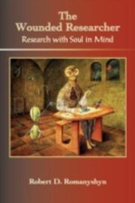 Wounded Researcher: Research with Soul in Mind (2013 - Paperback)