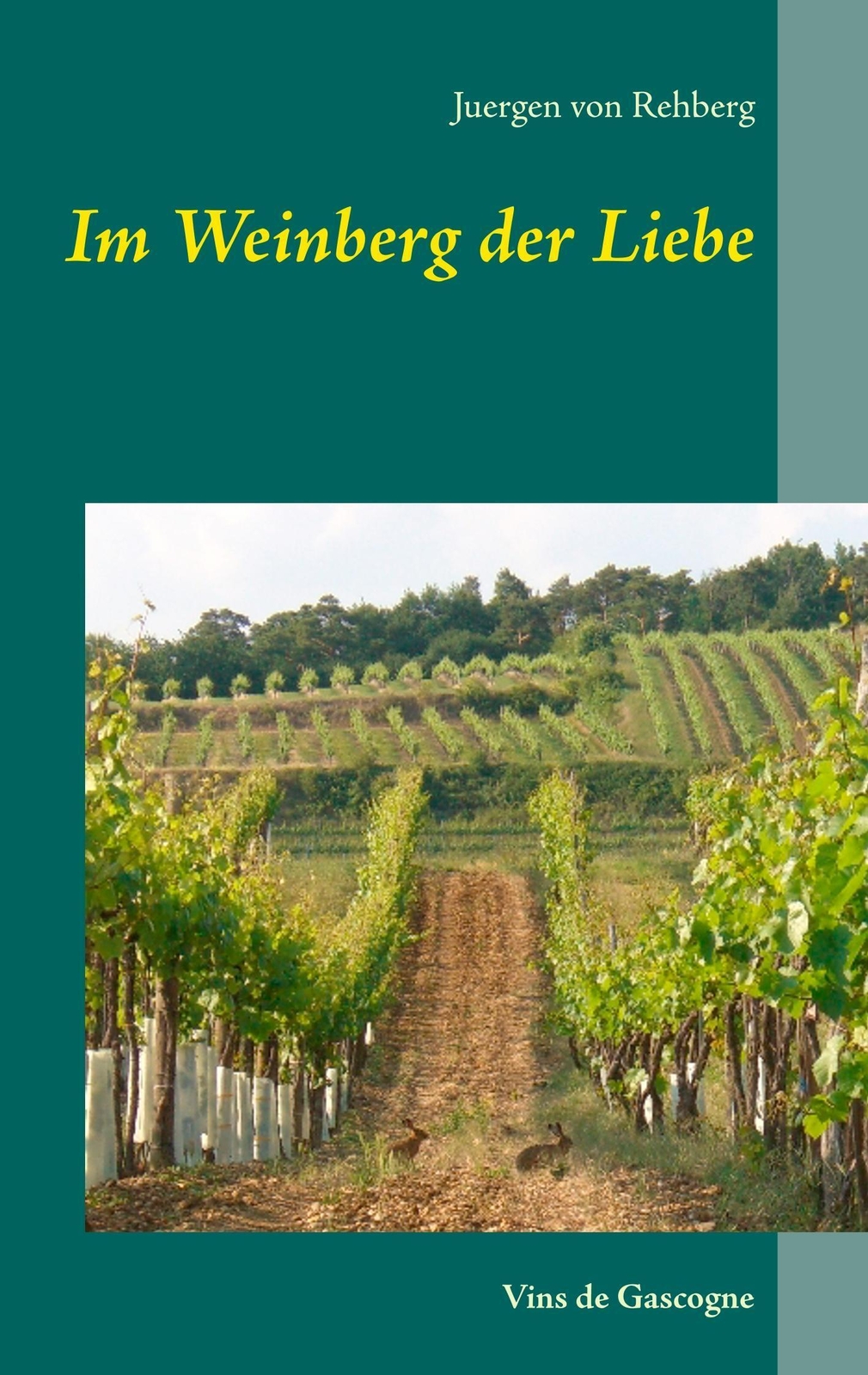 Thumbnail - Juergen Von Rehberg | Weinberg Der Liebe | Taschenbuch | Deutsch